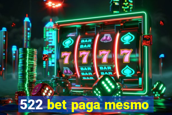 522 bet paga mesmo